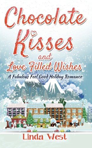 Chocolate Kisses and Love Filled Wishes: Easter on Kissing Bridge Mountain: Volume 3 (Love on Kissing Bridge Mountain)