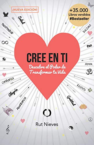 Cree en ti: Descubre el poder de transformar tu vida: Volume 1