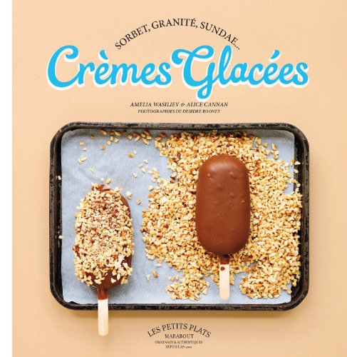 CREMES GLACEES: Sorbets et gelatos (Cuisine)