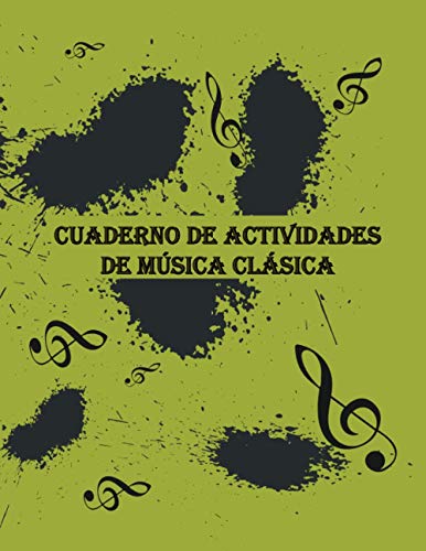 Cuaderno de actividades de música clásica: nuevo lenguaje musical / libreta pentagramas musica /ESCRIBIR NOTAS MUSICALES /Cuaderno de pentagramas para ... musica solo musica/AÑO NUEVO DE MÚSICA