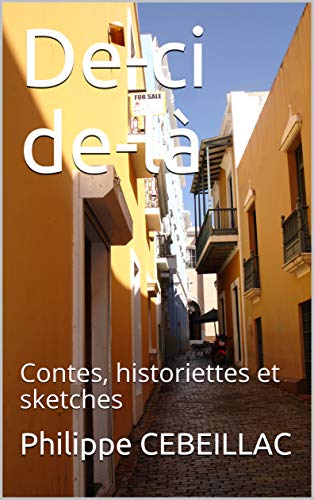 De-ci de-là: Contes, historiettes et sketches (French Edition)