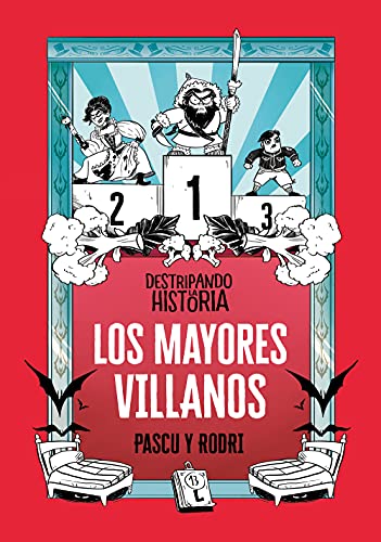 Destripando la historia - Los mayores villanos