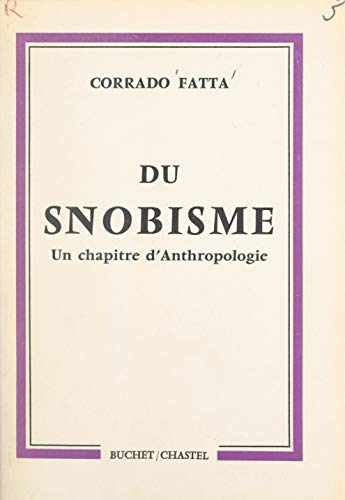 Du snobisme: Un chapitre d'Anthropologie (French Edition)