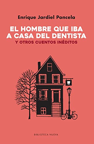 El hombre que iba a casa del dentista: Y otros cuentos inéditos (LITERATURA DE HUMOR)