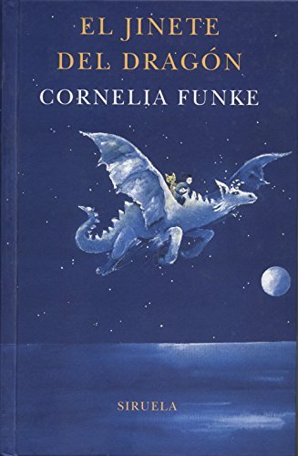 El jinete del dragon / Dragon Rider (Las tres edades / The Three Ages) (Spanish Edition) by Cornelia Caroline Funke(2003-03-30)