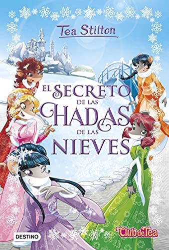 El secreto de las hadas de las nieves (Tea Stilton)