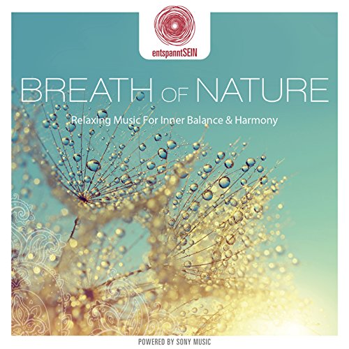 EntspanntSEIN - Breath Of Nature (Relaxing music for inner balance & harmony)