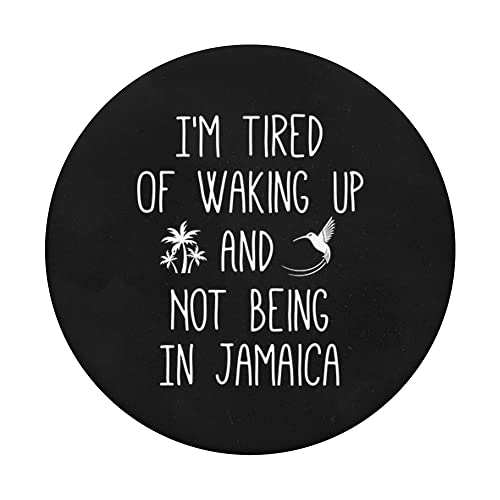 Estoy cansado de despertar y no estar en jamaica - divertido PopSockets PopGrip Intercambiable