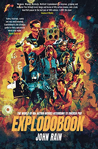 Explodobook: The World of 80s Action Movies According to Smersh Pod (English Edition)