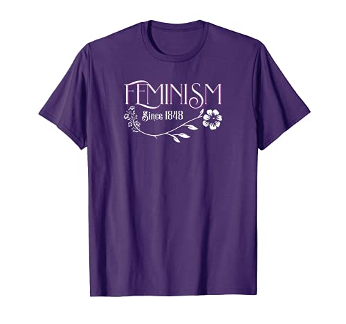 Feminism since 1848 - Diseño Feminista retro Camiseta