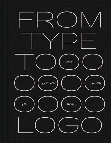 From Type to Logo: Case studies of the best logotypes from around the world