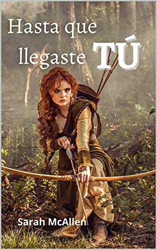 Hasta que llegaste tú (segunda edición corregida) (Hermanos Mackenzie nº 1)