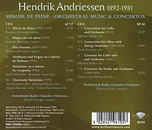 Hendrik Andriessen : Miroir de Peine - uvres orchestrales - Concertos. Alexander, Porcelijn, Fischer.