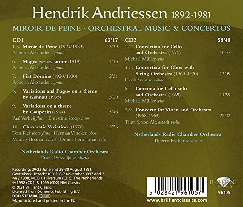 Hendrik Andriessen : Miroir de Peine - uvres orchestrales - Concertos. Alexander, Porcelijn, Fischer.