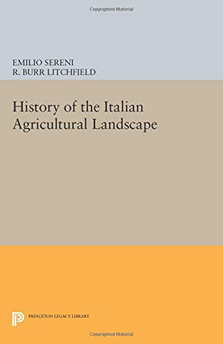 History Of The Italian Agricultural Landscape (Princeton Legacy Library)