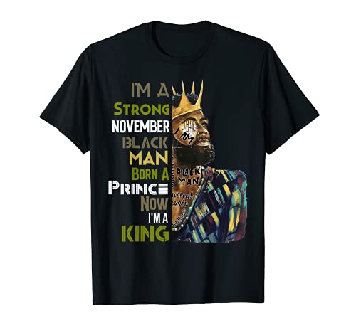 Hombre Born A Prince Now A King Noviembre Afroamericano Negro Hombre Camiseta