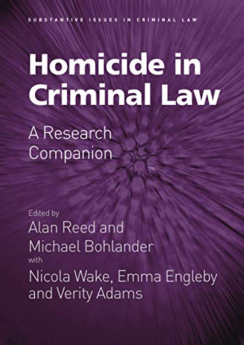 Homicide in Criminal Law: A Research Companion (Substantive Issues in Criminal Law)