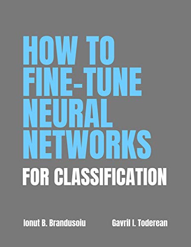 How to Fine-tune Neural Networks for Classification (English Edition)