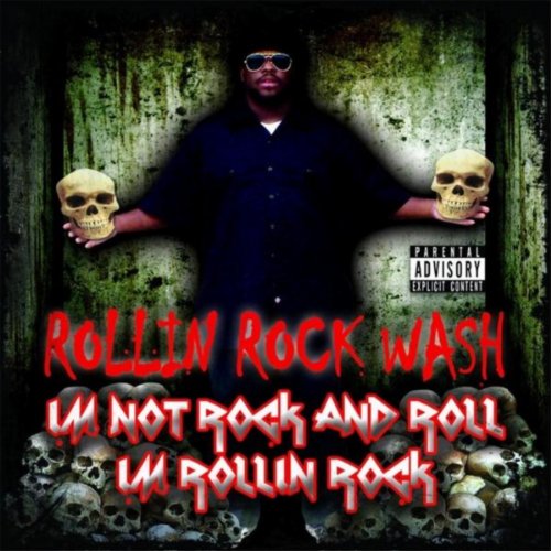 I'm Not Rock and Roll I'm Rollin Rock [Explicit]