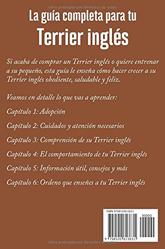 La Guía Completa Para Tu Terrier inglés: La guía indispensable para el dueño perfecto y un Terrier inglés obediente, sano y feliz.