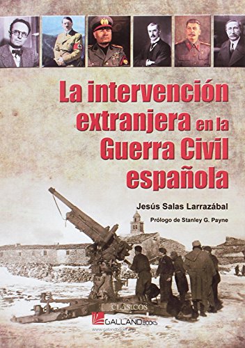 La intervención extranjera en la Guerra Civil española (CLÁSICOS)