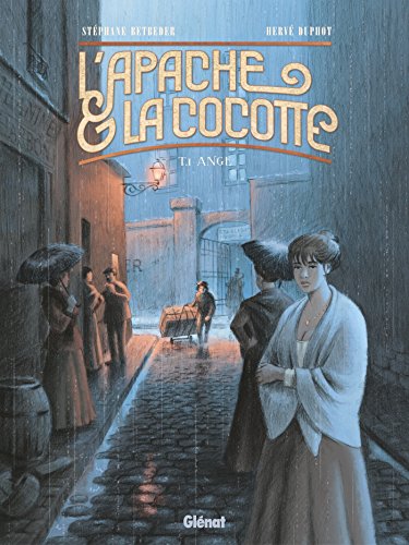 L'Apache & la Cocotte - Tome 01 : Ange (French Edition)