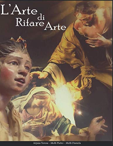 L'Arte di Rifare Arte: Il presepe Napoletano