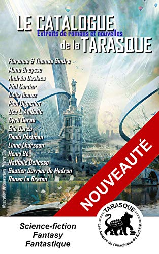 Le Catalogue de la TaraSquE: Extraits de romans et nouvelles des auteurs de l’imaginaire du Sud-Est (French Edition)