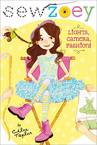 Lights, Camera, Fashion! (Sew Zoey Book 3) (English Edition)