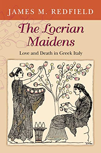 Locrian Maidens: Love and Death in Greek Italy