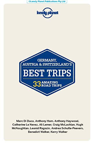 Lonely Planet Germany, Austria & Switzerland's Best Trips (Travel Guide)