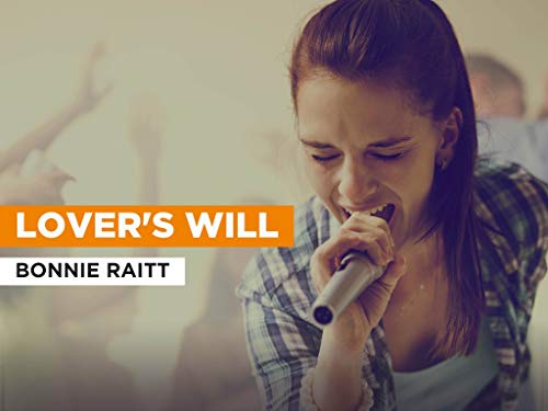 Lover's Will al estilo de Bonnie Raitt