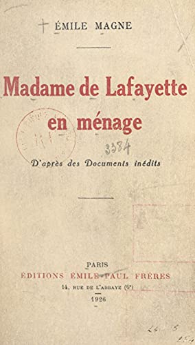 Madame de Lafayette en ménage: D'après des documents inédits (French Edition)