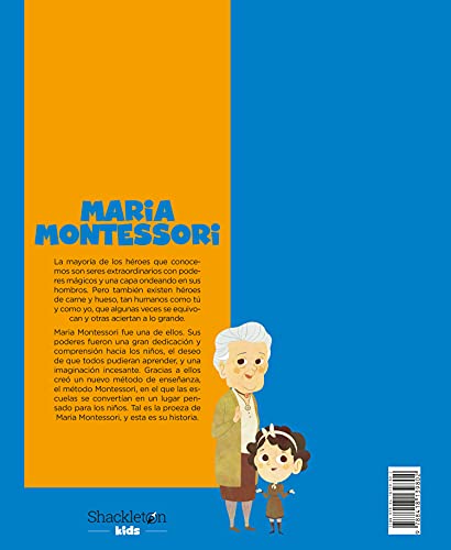 Maria Montessori: La maestra que enseñaba a través del juego: 25 (Mis pequeños héroes)