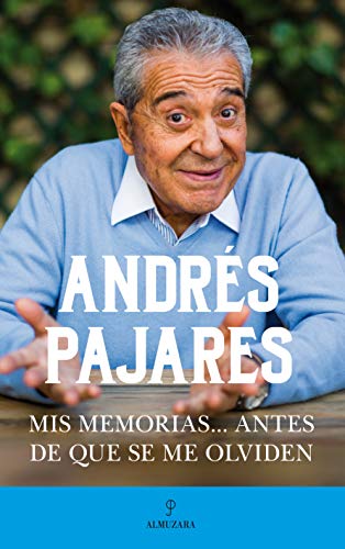 Mis Memorias…Antes De Que Se Me Olviden (Memorias y biografías)