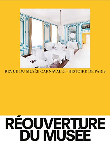 Musée Carnavalet - Histoire de Paris: Histoire d'une réouverture