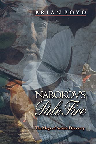 Nabokov'S Pale Fire: The Magic of Artistic Discovery