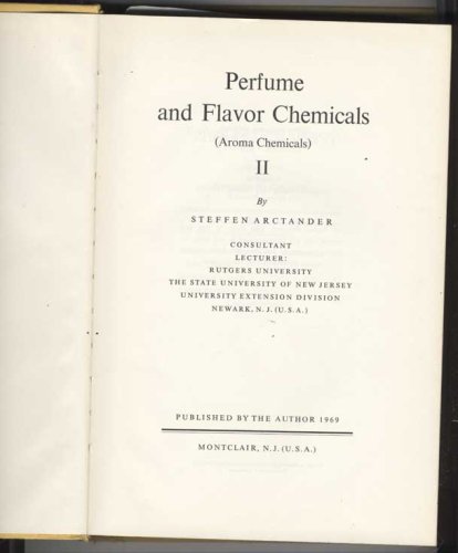 Perfume and Flavor Chemicals (Aroma Chemicals, Volume I (A-J), Volume II (K-Z)), TWO VOLUMES