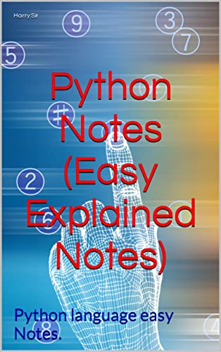 Python Notes (Easy Explained Notes): Python language easy Notes. (English Edition)