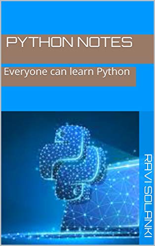 PYTHON NOTES : Everyone can learn Python (English Edition)