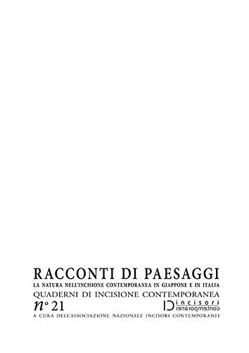 Racconti di paesaggi. La natura nell'incisione contemporanea in Giappone e in Italia