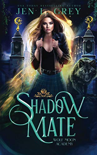 Shadow Mate: 1 (Wolf Moon Academy)