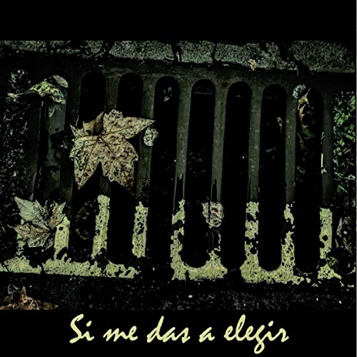 Si me Das a Elegir 2017 [Explicit]