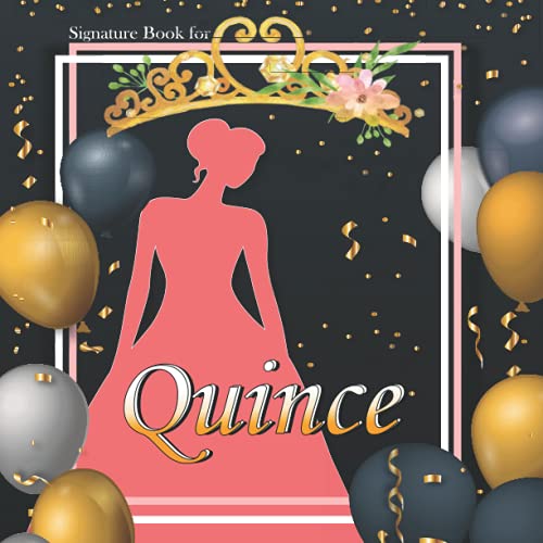 Signature Book for Quince: Perfect for your Guests to leave their best Wishes and Advice | Write down Signatures, Advice, Place for Photos, ... much more | 2 Messages per Page | 100 Pages |