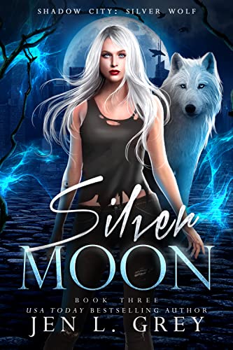 Silver Moon (Shadow City: Silver Wolf Book 3) (English Edition)