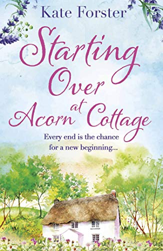 Starting Over at Acorn Cottage: a heartwarming and uplifting romance (English Edition)