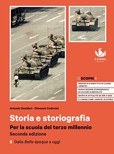 Storia e storiografia. Per la scuola del terzo millennio. Per il triennio delle Scuole superiori. Con e-book. Con espansione online. Dalla Belle époque a oggi (Vol. 3)