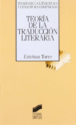 Teoría de la traducción literaria (Teoría de la literatura y literatura comparada)