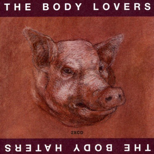 The Body Lovers/the Body...