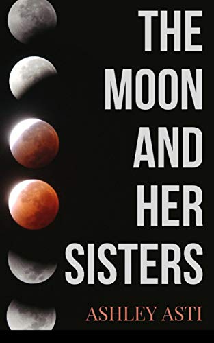 The Moon and Her Sisters (English Edition)